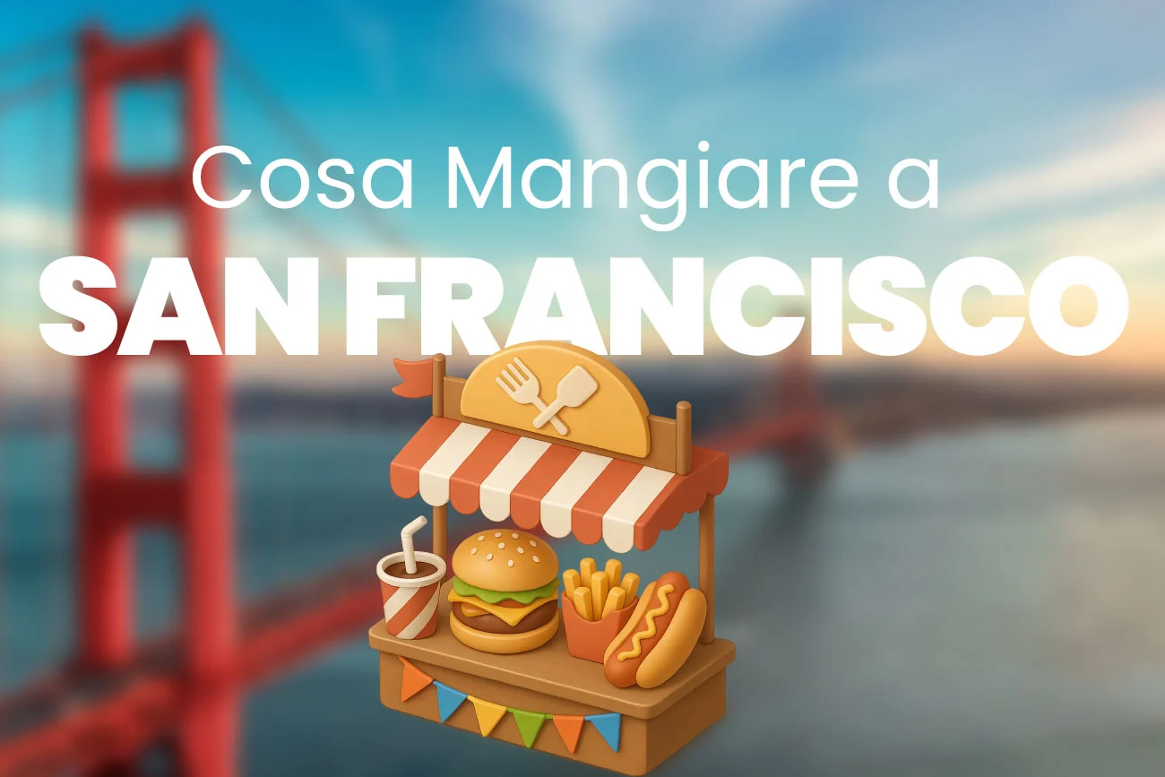 Cosa Mangiare a San Francisco - Copertina Articolo